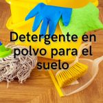 Lee más sobre el artículo Cómo son los detergentes en polvo para suelo